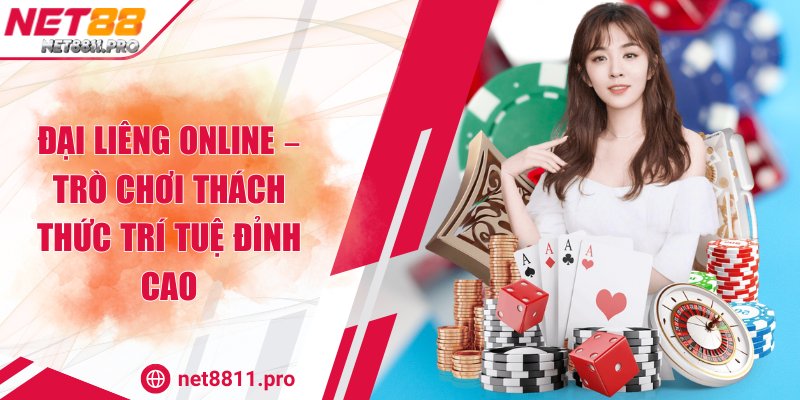 Đại Liêng Online – Trò Chơi Thách Thức Trí Tuệ Đỉnh Cao