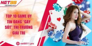 Top 10 Game Uy Tín Đang “Gây Sốt” Thị Trường Giải Trí